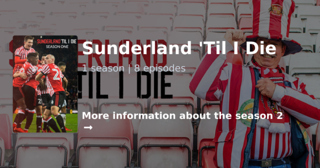 American’s guide to Sunderland ‘Til I Die season 2