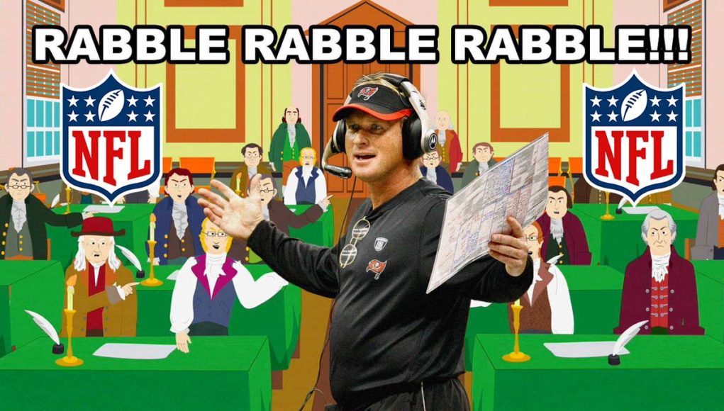 Jon Gruden rabble rabble rabble