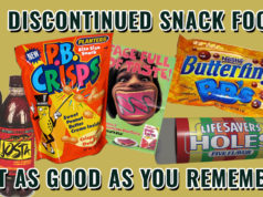 5 discontinued snack foods that aren’t nearly as good as you remember discontinued snack foods that aren’t nearly as good as you remember